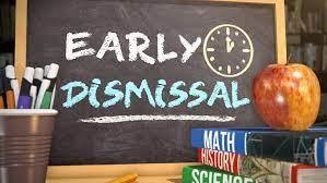 EARLY DISMISSAL TODAY AT 10 AM